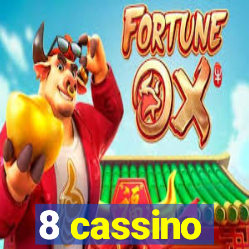 8 cassino